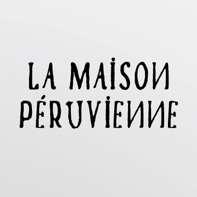 La Maison P\u00e9ruvienne