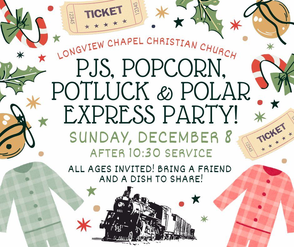 PJs, Popcorn, Potluck, & Polar Express Party