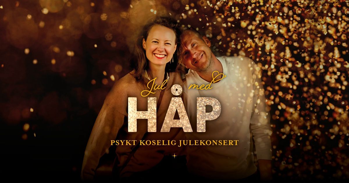 Jul med H\u00c5P \/ Trondheim \/ Psykt koselig julekonsert