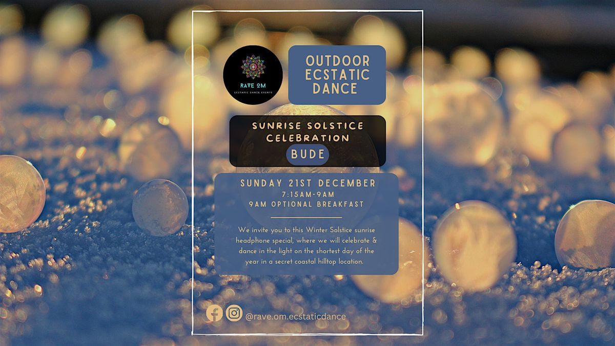 Rave OM Outdoor Ecstatic Dance - Sunrise Solstice Celebration Bude Edition