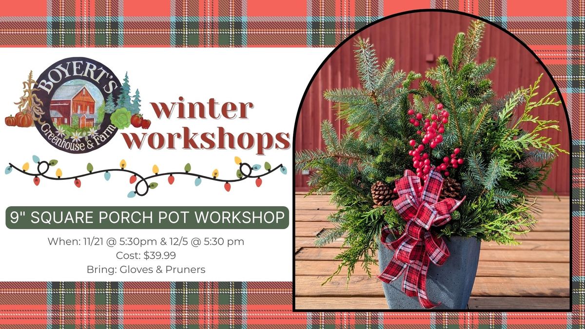 9\u2033 Square Porch Pot Workshop