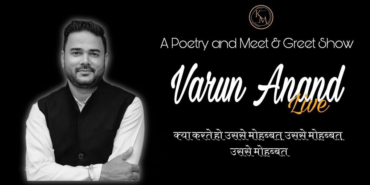 Varun Anand Live- A Poetry & Meet Greet Show