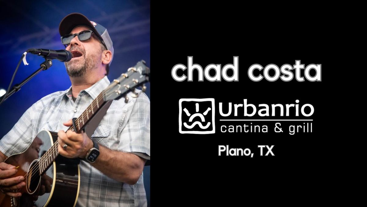 Chad Costa @ Urban Rio Cantina & Grill - Downtown Plano