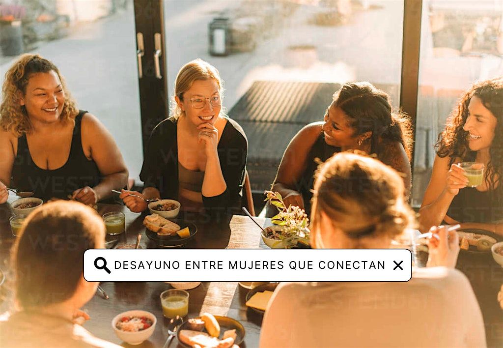 Desayuno entre mujeres que conectan