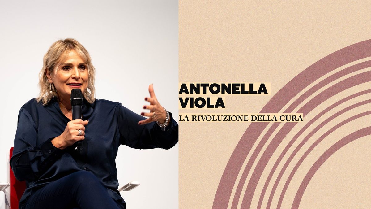 ANTONELLA VIOLA - LA RIVOLUZIONE DELLA CURA