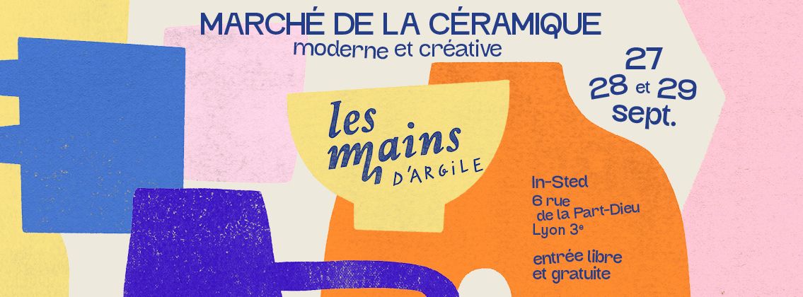 Les Mains d'Argile - le march\u00e9 de la c\u00e9ramique moderne et cr\u00e9ative