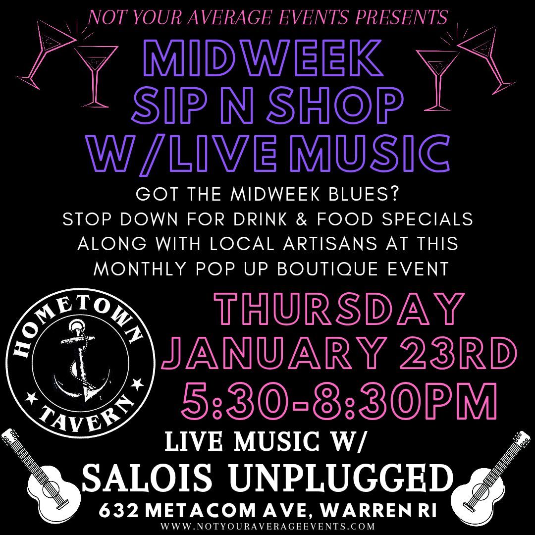 \ud83c\udfb8\ud83d\udecd Midweek Sip & Shop w\/ Live Music feat. Salois Unplugged \ud83c\udfb6 @ Hometown Tavern-January 23rd \ud83d\udecd\ud83c\udfb8