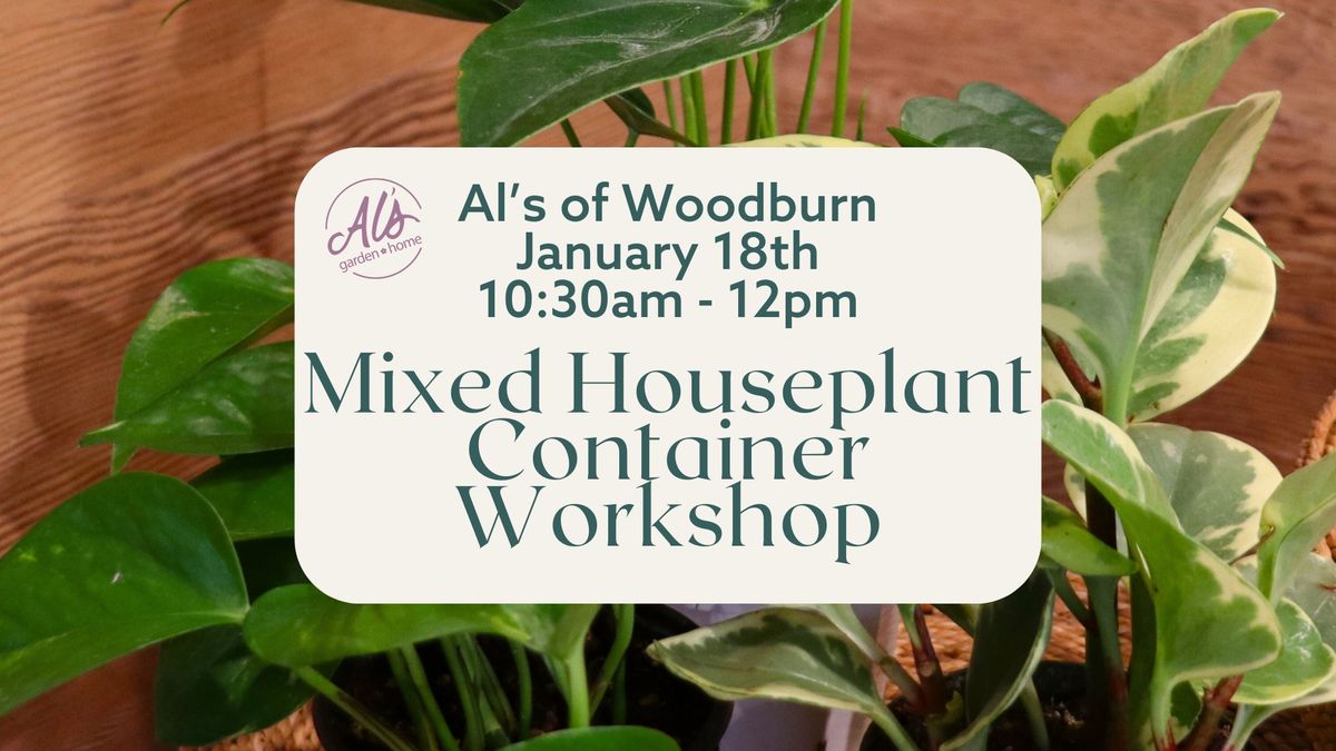 Mixed Houseplant Container Workshop - Woodburn 