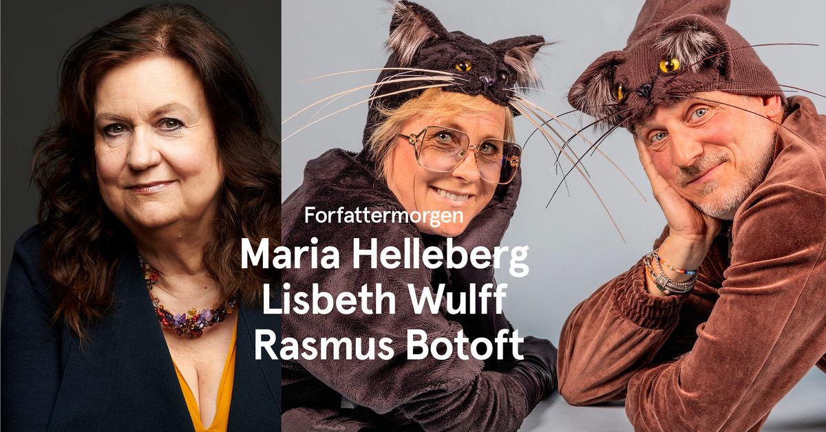 Forfattermorgen med Maria Helleberg og Lisbeth Wulff + Rasmus Botoft 