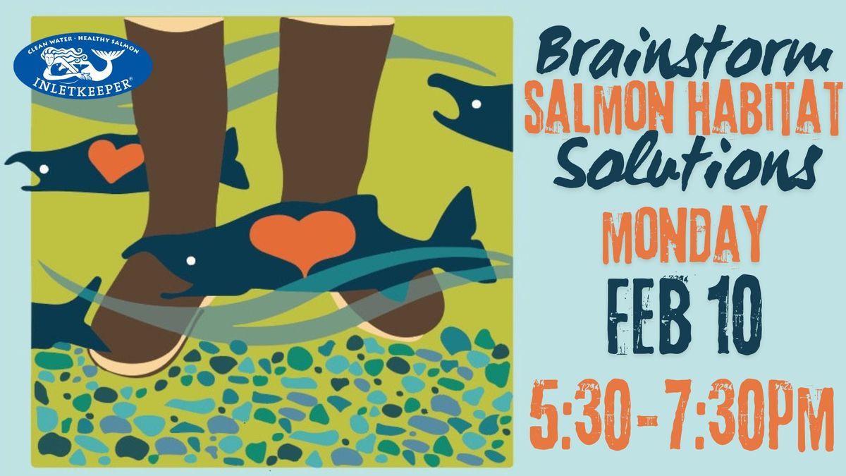 Salmon Habitat Local Solution Series \u2022 Kick Off Event 