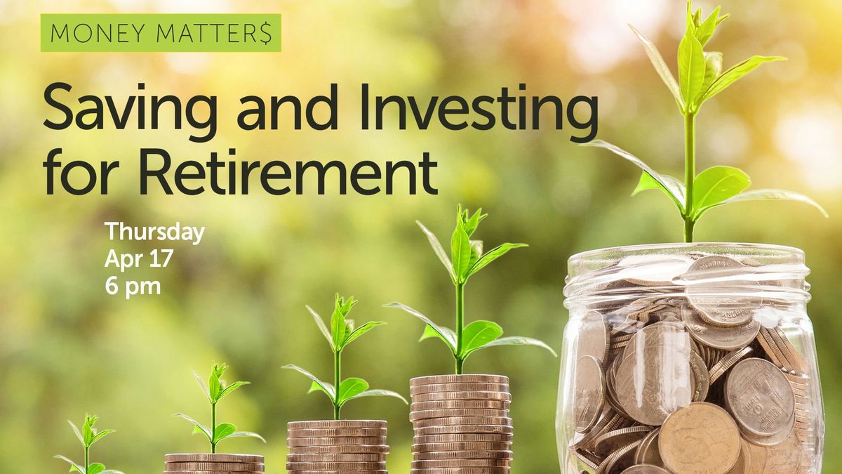 Saving and Investing for Retirement