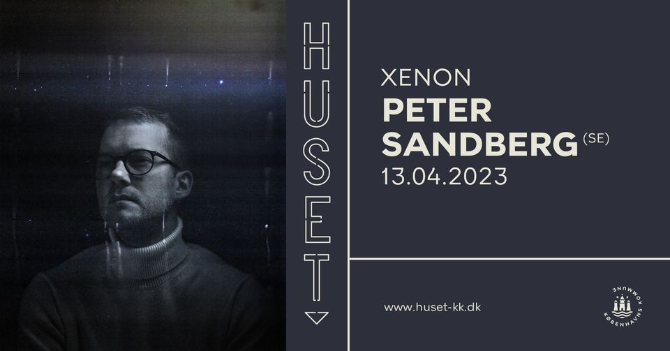 Peter Sandberg (SE) | Xenon | HUSET