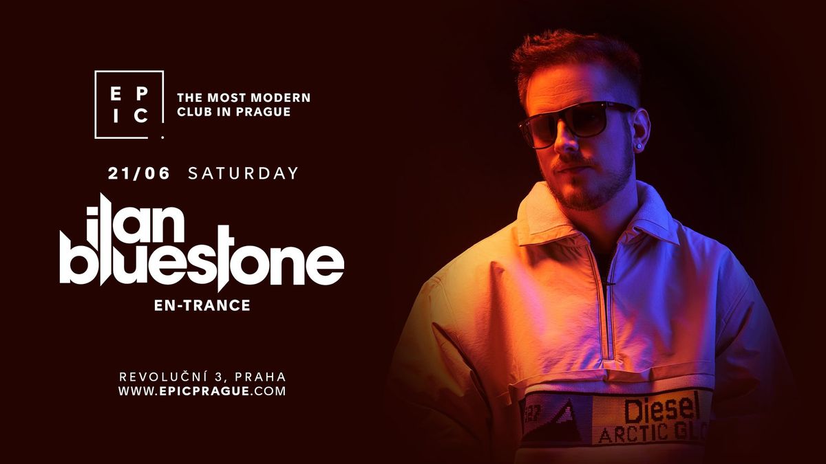 ILAN BLUESTONE \u2192 EPIC Prague