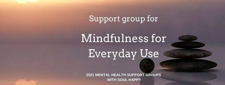 Mindfulness for everyday use