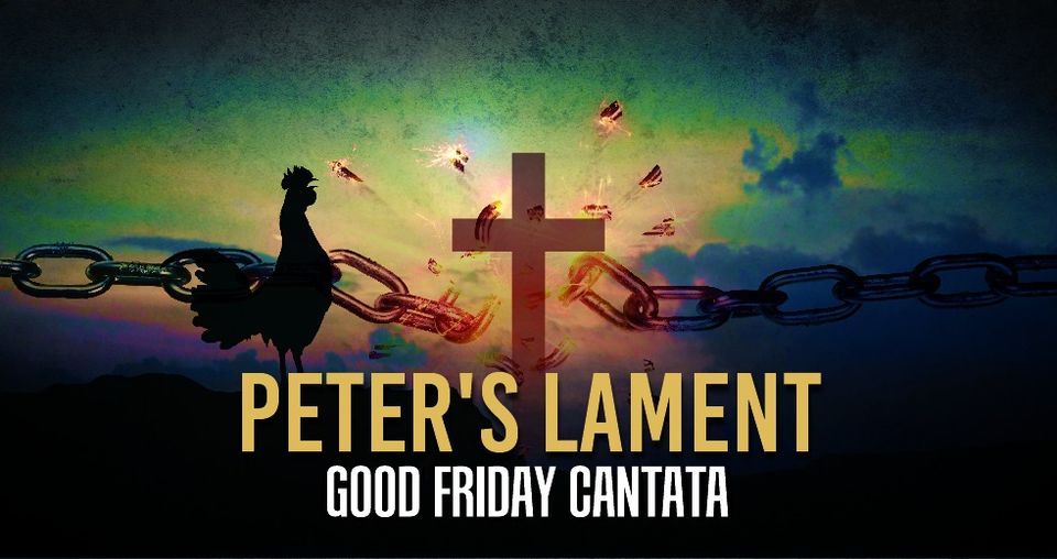 Good Friday Cantata - Peter's Lament