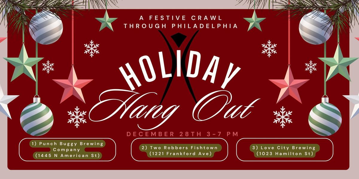 Holiday Hangout: A Festive Crawl Through Philly )'( 