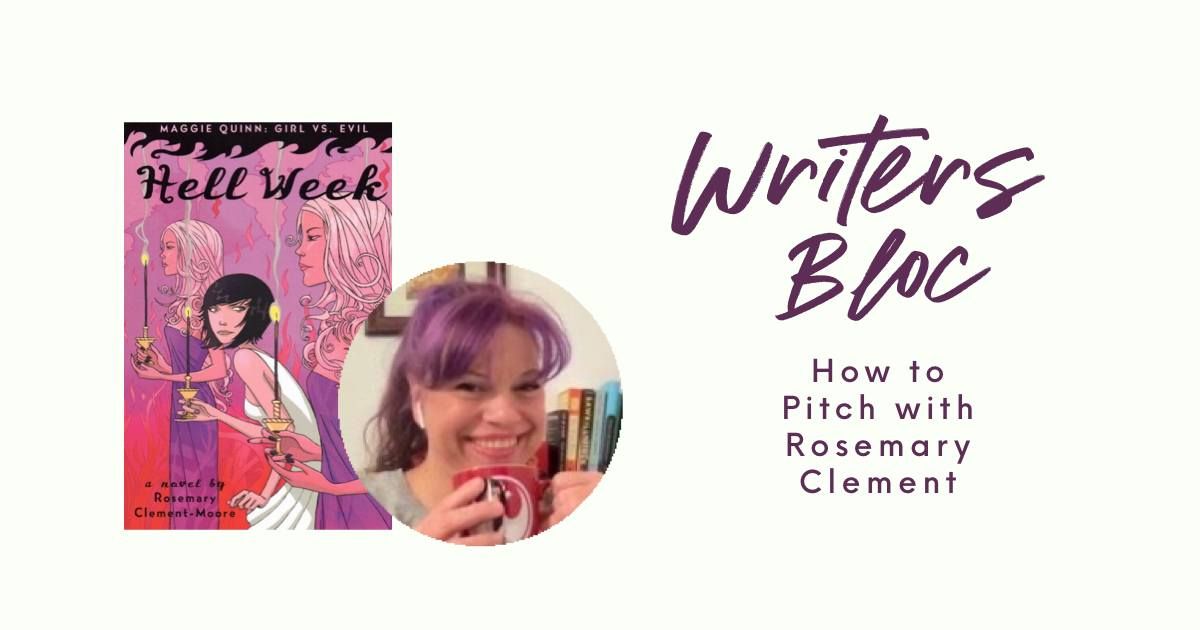 Writers Bloc: How to Pitch with Rosemary Clement