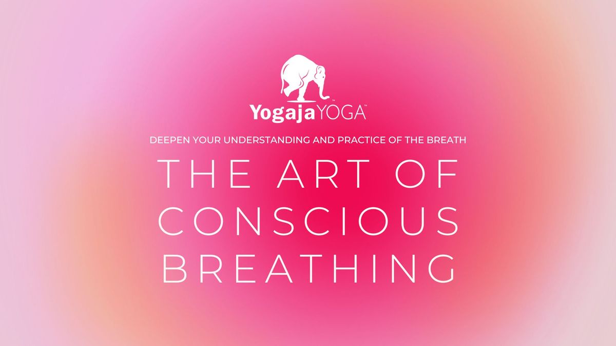 The Art of Conscious Breathing