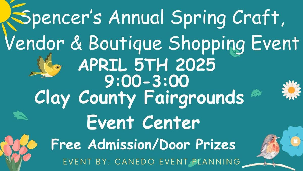 Spencer\u2019s Annual Spring Craft, Vendor and Boutique Shopping Event 