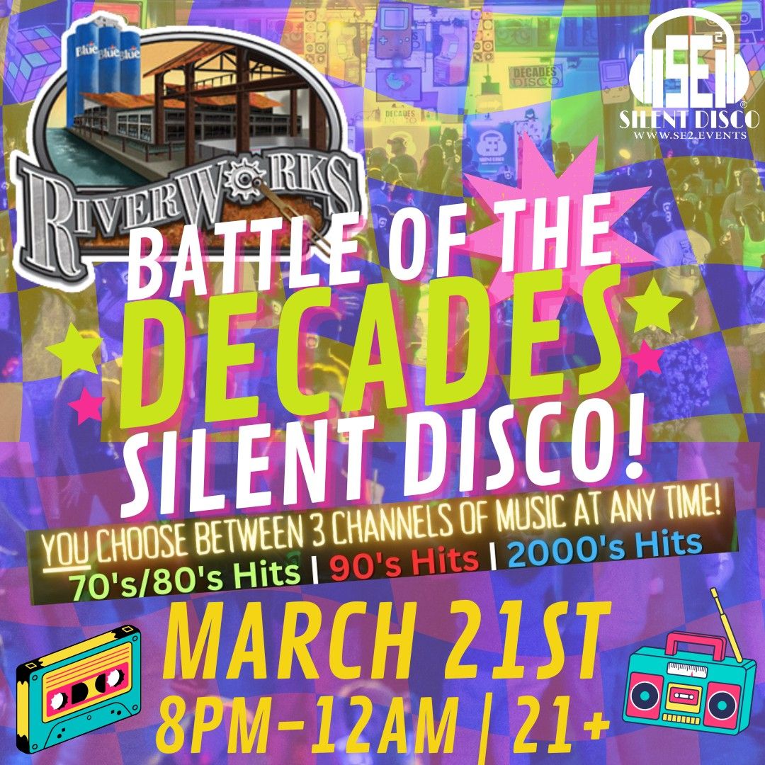 Battle of the DECADES Silent Disco at Buffalo RiverWorks (70s & 80s, 90s, 2Ks) - 3\/21\/25