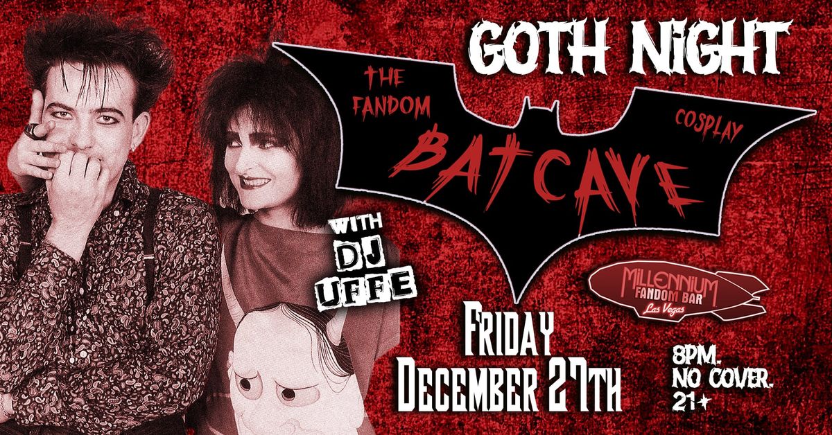 Goth Night: The Fandom BatCave! (12-27-2024)