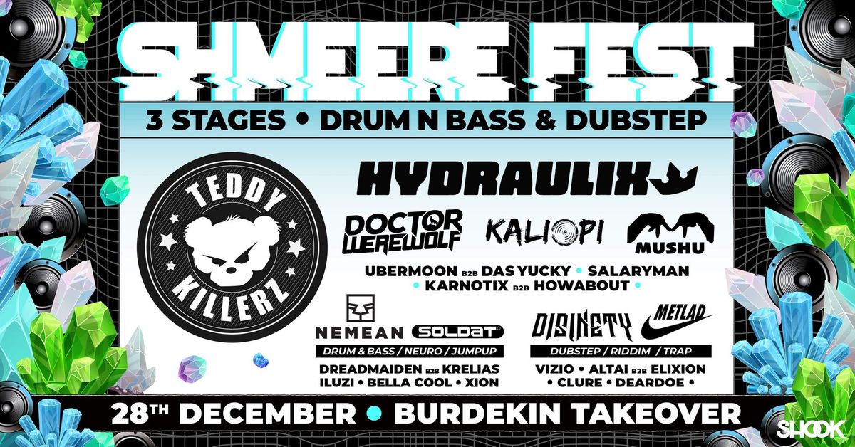 SHMEERE FEST Drum n Bass & Dubstep ft. TEDDY KILLERZ (Russia) + HYDRAULIX + MORE