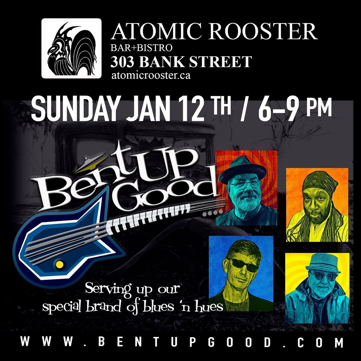 Bent Up Good @ Atomic Rooster