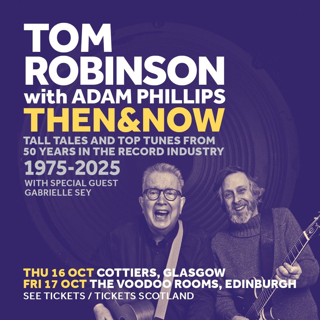 Tom Robinson with Adam Phillips \/ Cottiers \/ Glasgow \/ 16.10.25