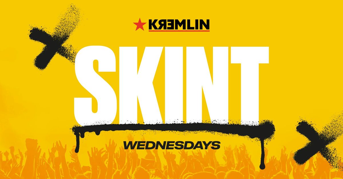  SKINT WEDNESDAY @ KREMLIN - UV PARTY - JOIN THE WAITING LIST!