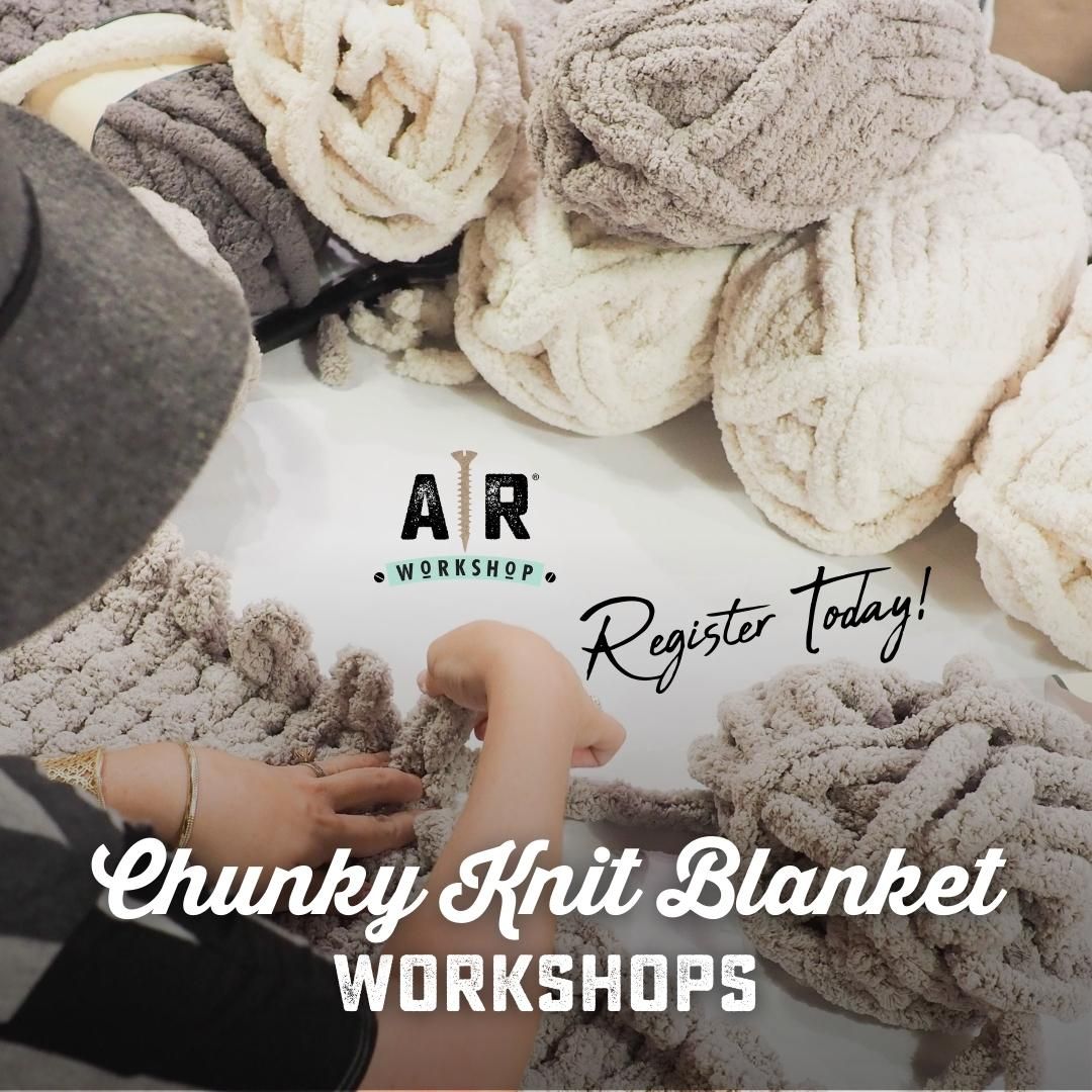 Chunky Knit Blanket Workshop