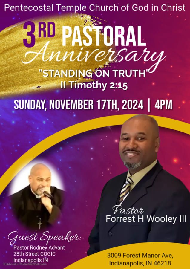 3rd Pastoral Anniversary Celebration for Elder Forrest H. Wooley III - "Standing on the Truth"