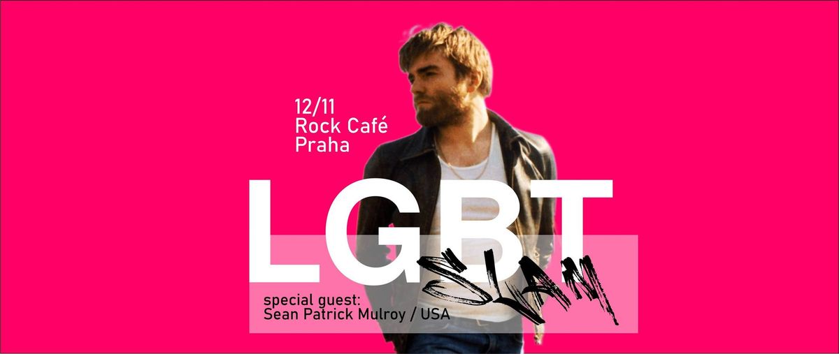 LGBT SLAM poetry exhibice | Praha, Rock Caf\u00e9 | w Va\u0161ek z A\u0161e, Sean Patrick Mulroy \/ USA ad.