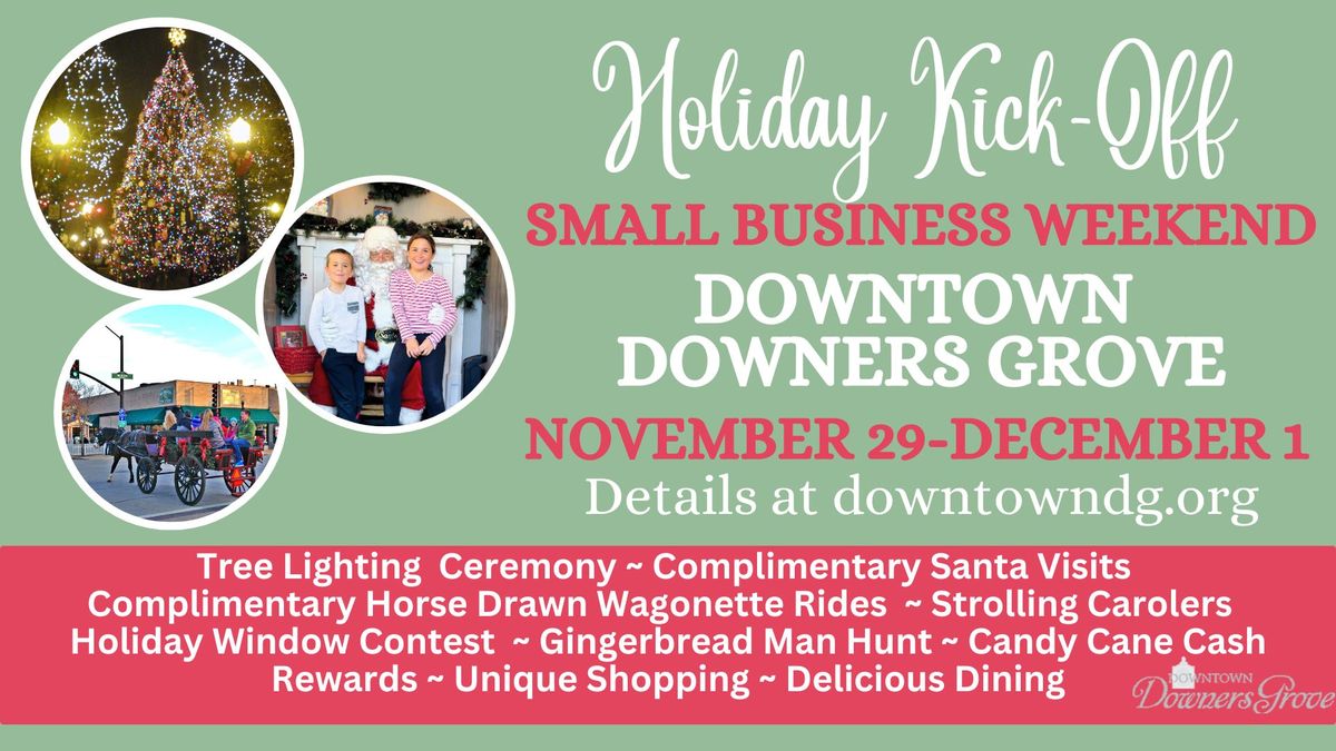 Holiday Kick-Off Celebrating Small Business Weekend Downtown Downers Gove