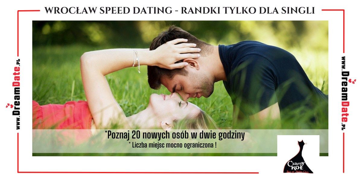 Wroc\u0142aw Speed Dating | Randki tylko dla singli Wiek 18 - 26