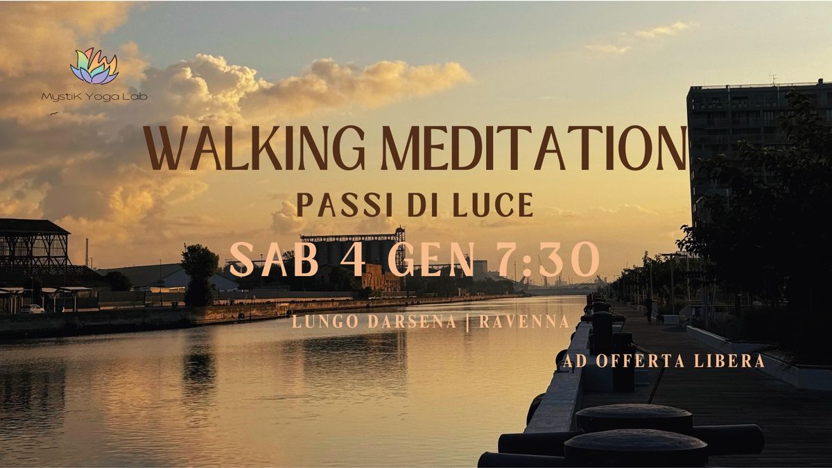 WALKING MEDITATION | PASSI DI LUCE IN DARSENA