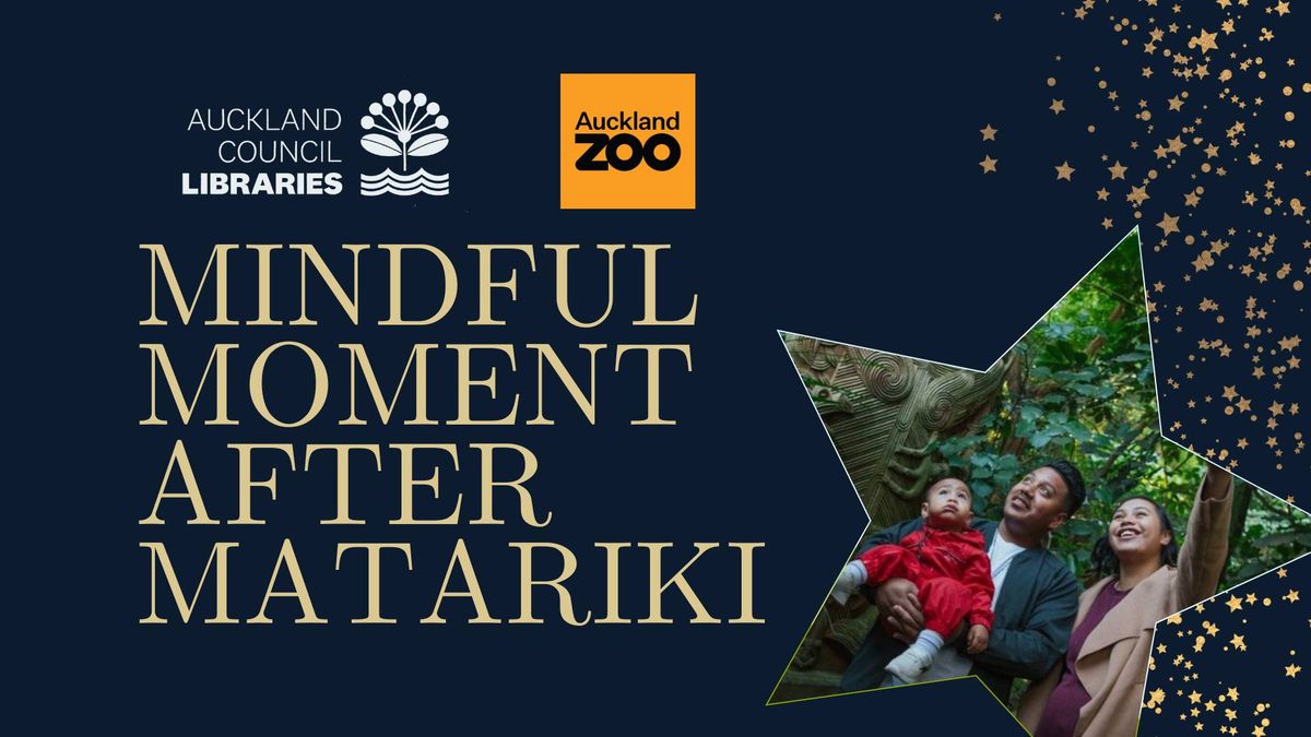Mindful Moment After Matariki with Auckland Zoo