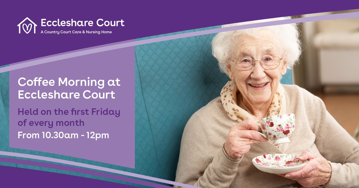 Coffee Morning at Eccleshare Court