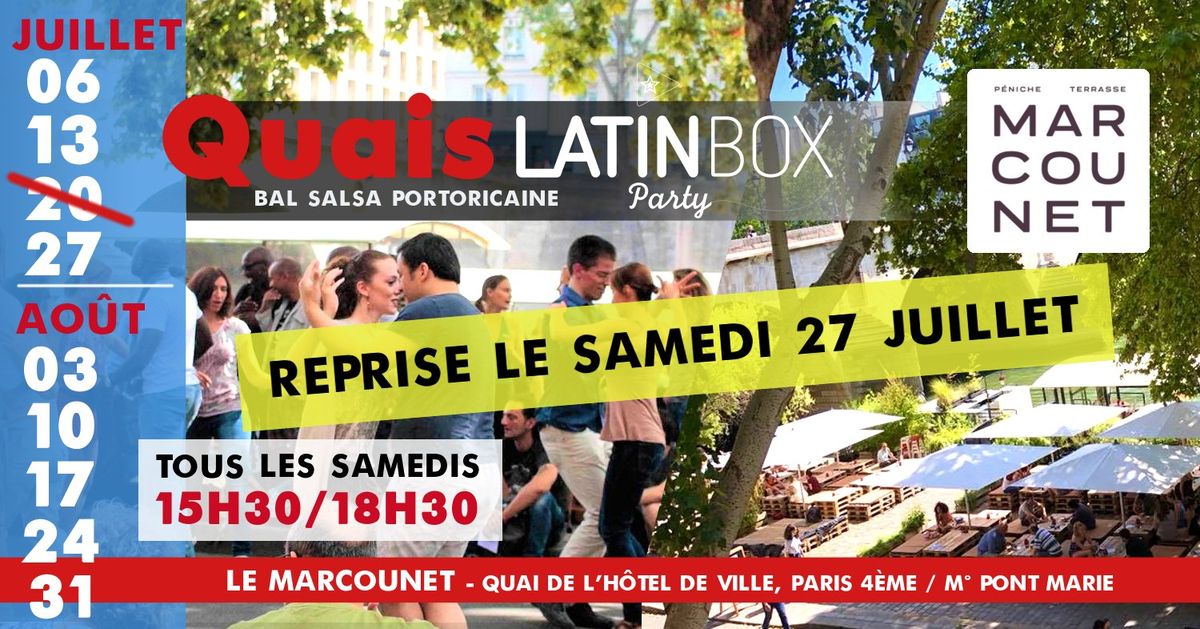 Quais LatinBox au Marcounet - Reprise le 27 Juillet