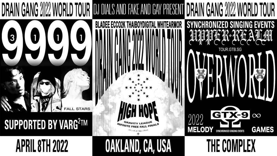 Drain Gang 2022 World Tour \/ Bladee, Ecco2K, Thaiboy Digital, Whitearmor @ Complex Oakland