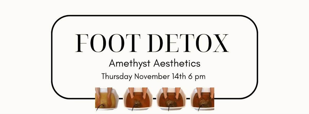 Foot Detox at Amethyst Aesthetics 