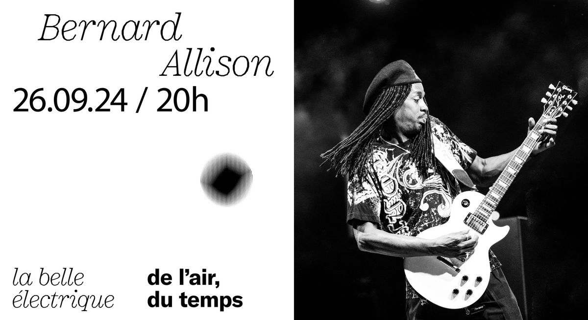 Bernard Allison + Louis Mezzasoma \u00e0 La Belle Electrique