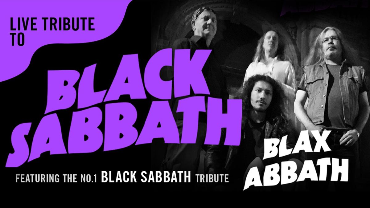 \ud83e\udd18\ud83c\udffc\u2620\ufe0f BLACK SABBATH NIGHT with Blax Abbath the definitive tribute + Special Guest