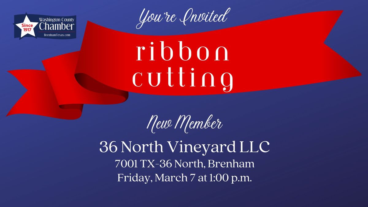 Ribbon Cutting \u2013 New Member 36 North Vineyard LLC