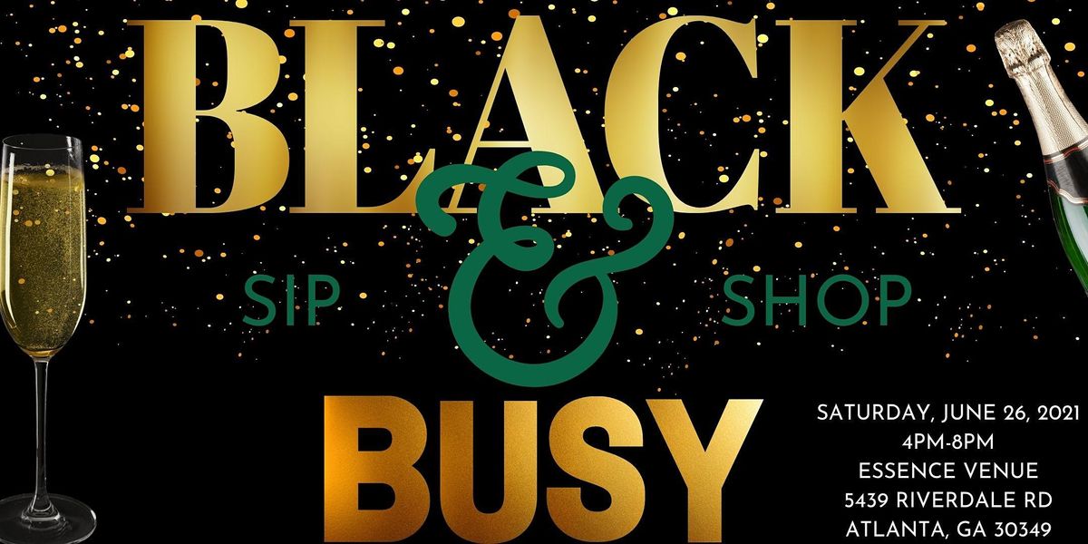 Black and Busy Sip & Shop