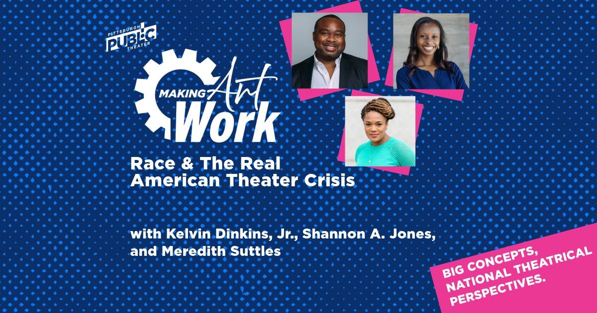 Race & The Real American Theater Crisis 