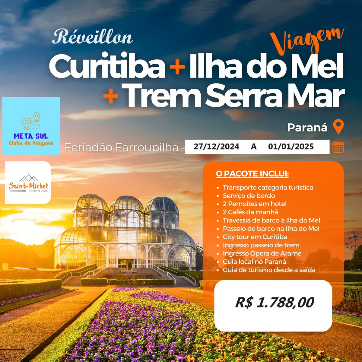 R\u00e9veillon em Curitiba, Ilha do Mel, Praia de Caiob\u00e1 e Trem Serra Mar\/PR