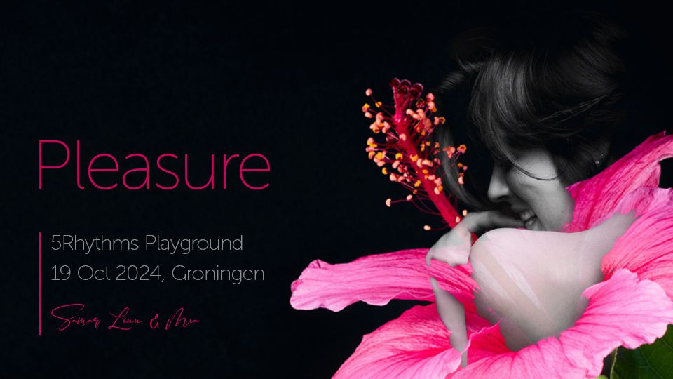 Pleasure: 5Rhythms Playground