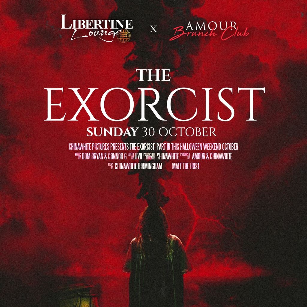 The Exorcist - Libertine Lounge x Amour Brunch Club
