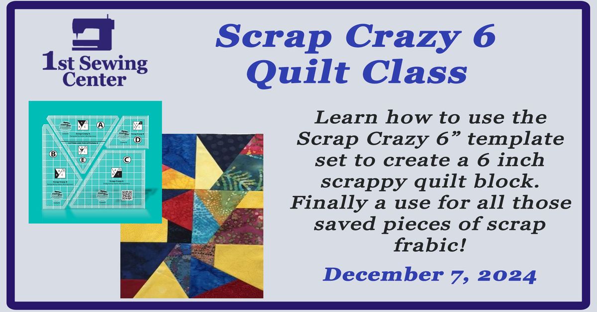 Scrap Crazy 6" Quilt Block Class