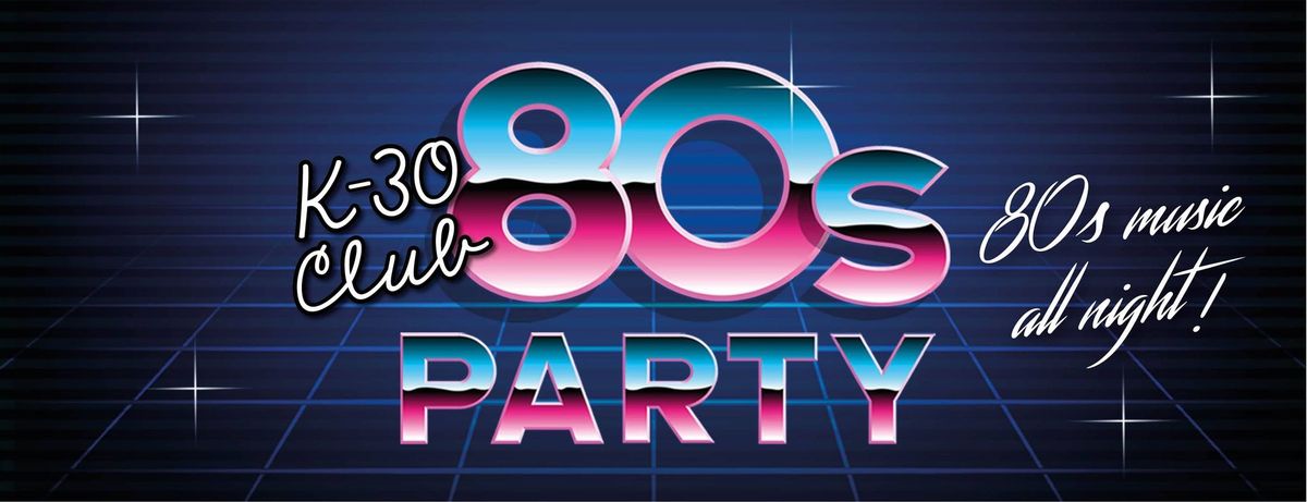 K30 Disco: 80s Party